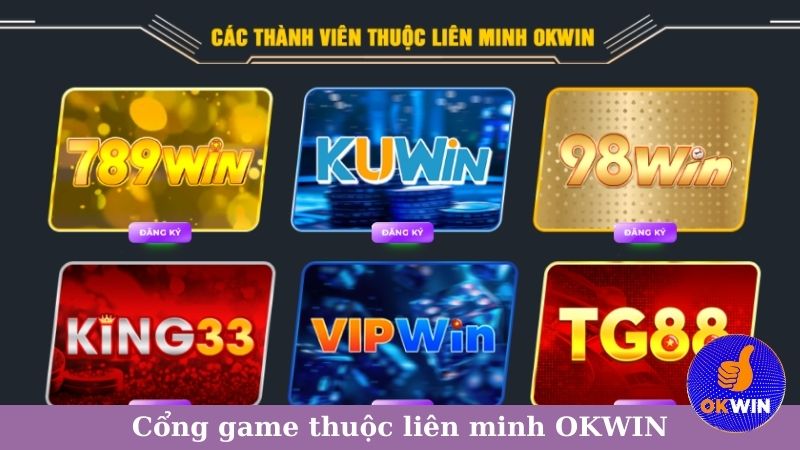 Các cổng game trực thuộc liên minh OKWIN