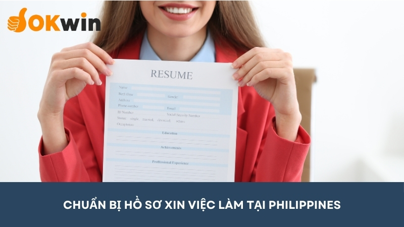 Chuẩn bị hồ sơ xin việc làm tại Philippines