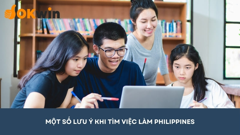 Những lưu ý quan trọng cần thận trọng khi xin việc làm tại Philippines