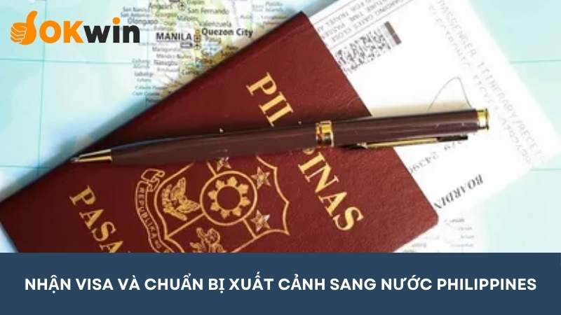 Nhận visa và chuẩn bị xuất cảnh sang nước Philippines