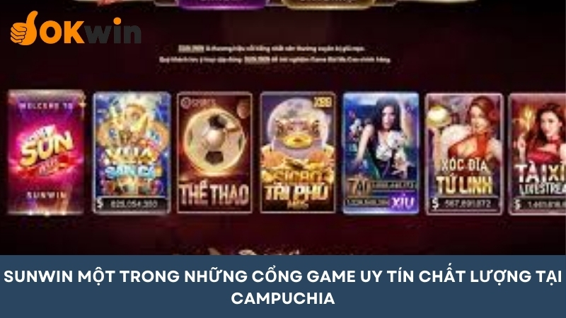 SUNWIN một trong những cổng game cá cược hàng đầu Campuchia